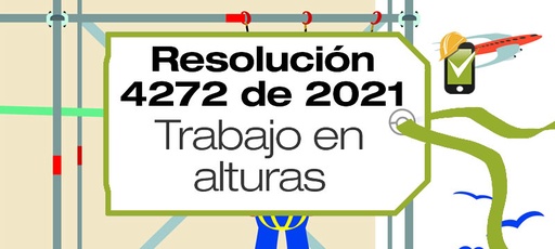 Requisitos legales para trabajo en alturas Res 4272 2021
